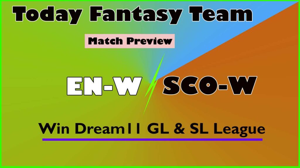 EN-W vs SCO-W Dream11 team