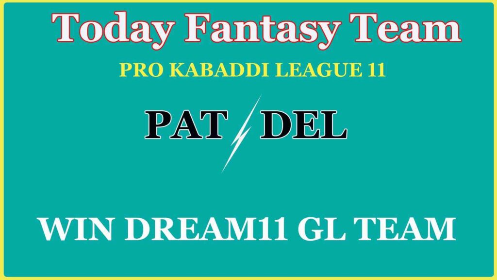 PAT vs DEL Dream11 team