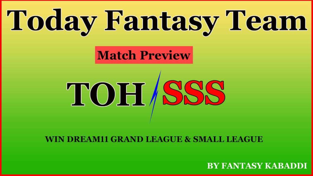 TOH vs SSS Dream11 team