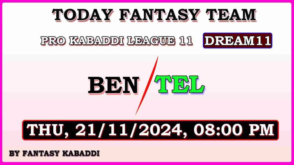 BEN vs TEL Dream11 team