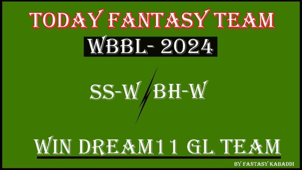 SS-W vs BH-W Dream11 team