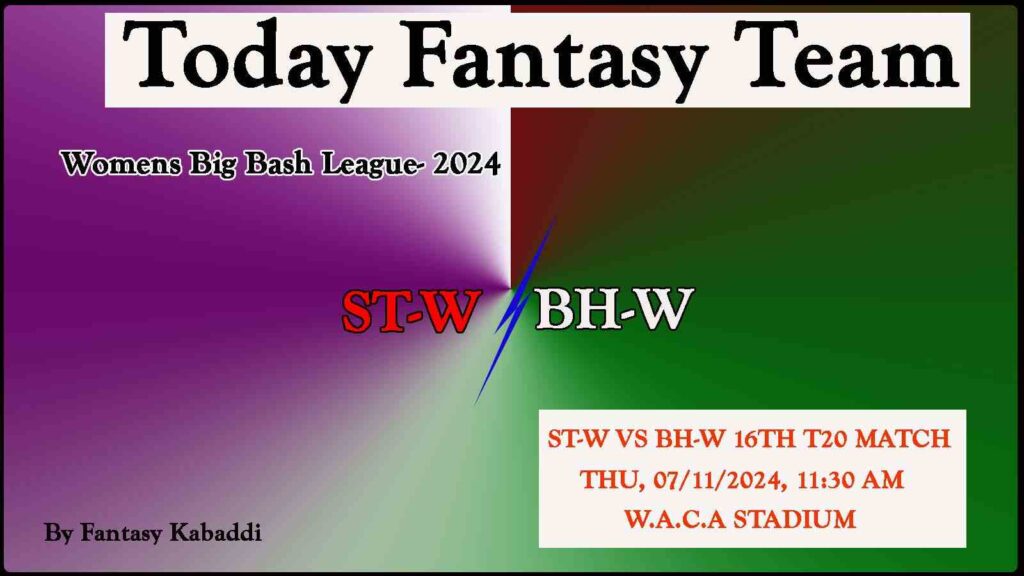 ST-W vs BH-W Dream11 team