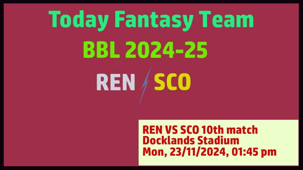 REN vs SCO Dream11 team