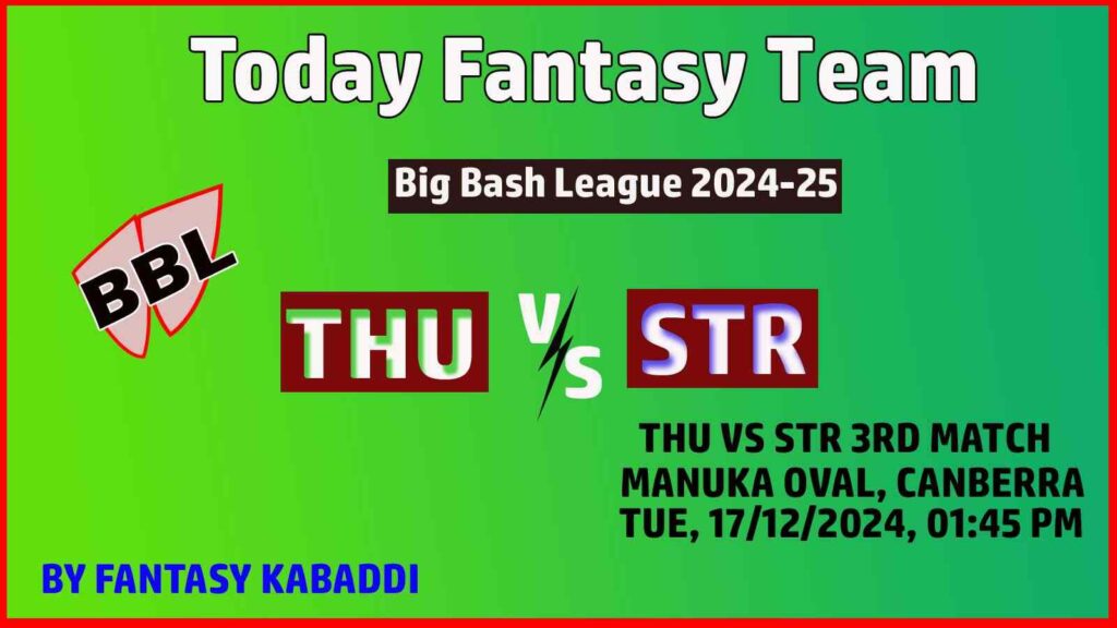 THU vs STR Dream11 team