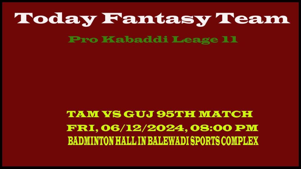 TAM vs GUJ Dream11 team