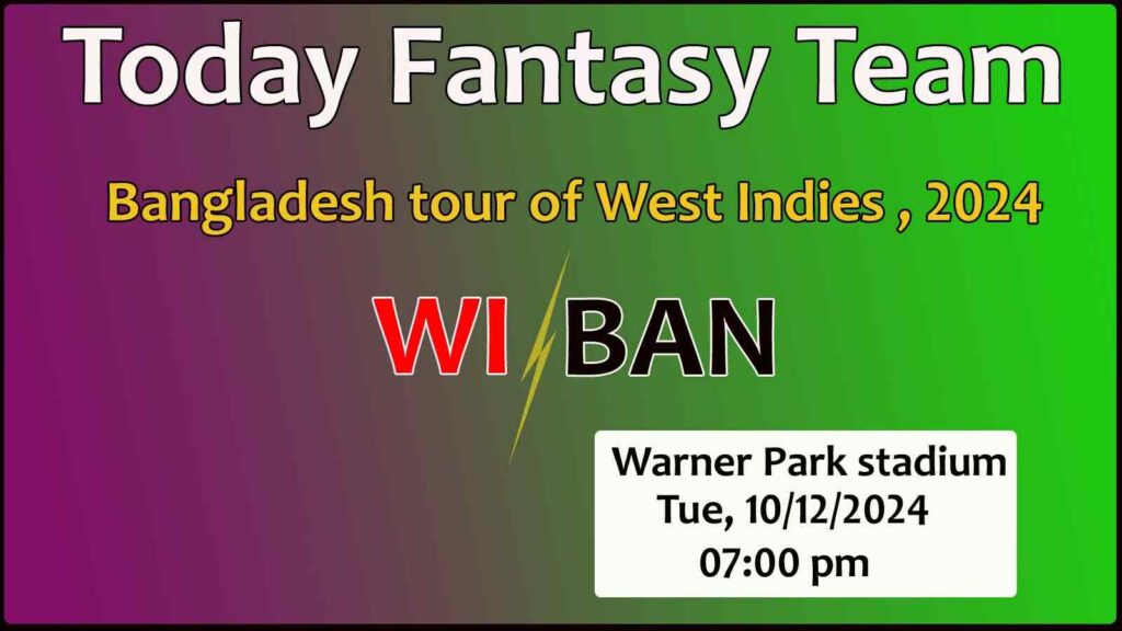 WI vs BAN Dream11 team