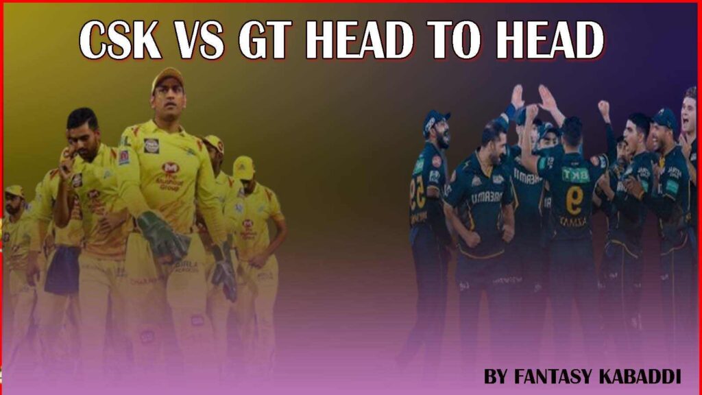 CSK vs GT Head to Head Record