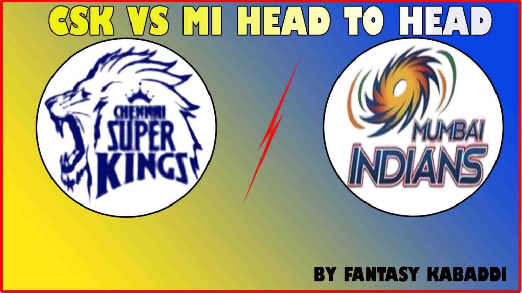 CSK vs MI Head to Head