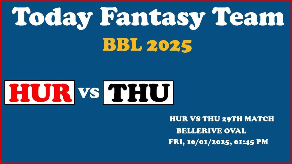 HUR vs THU Dream11 team