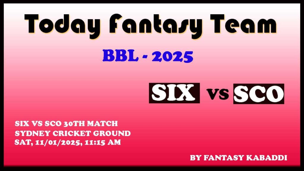 SIX vs SCO Dream11 team