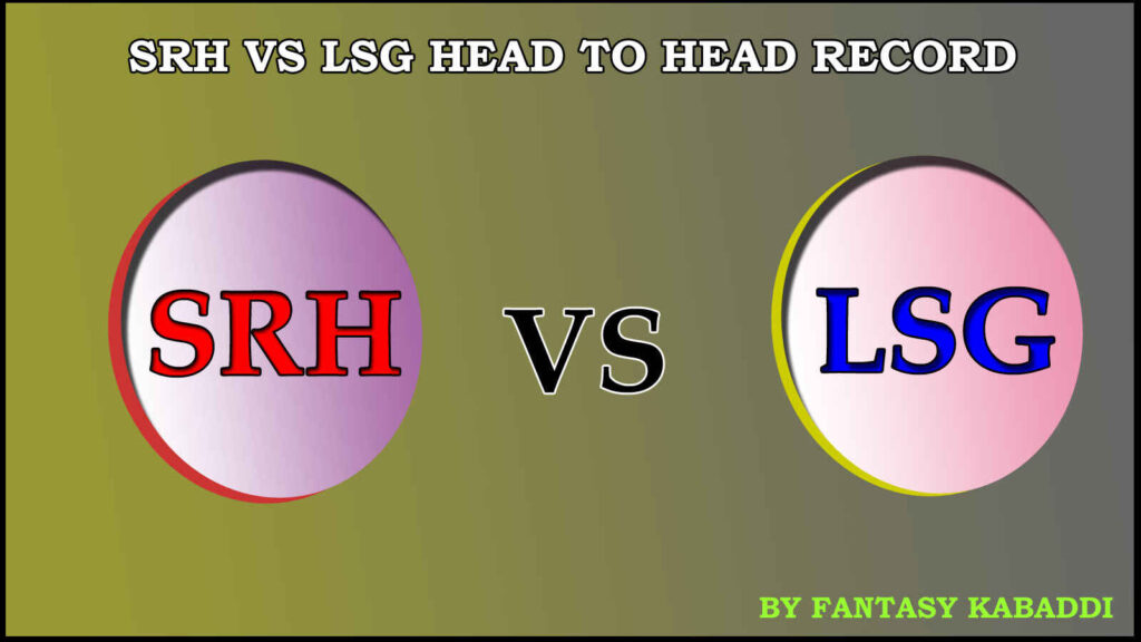 SRH vs LSG Head to Head Record