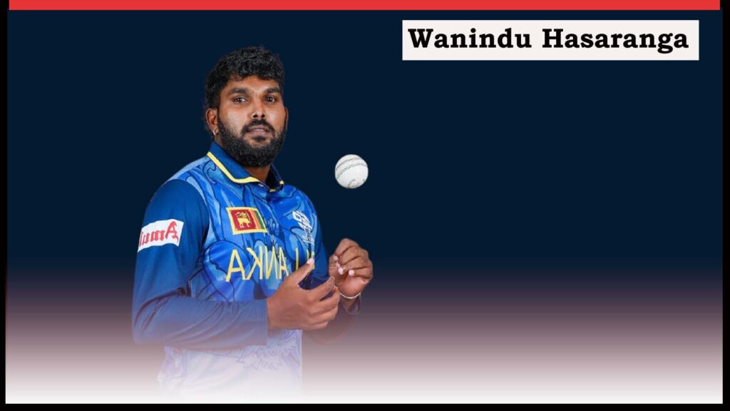Wanindu Hasaranga